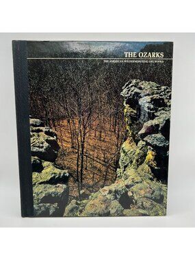 The Ozarks: The American Wilderness By Time-Life Books 1974 Hardcover